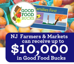 Good Food Bucks logo NJ Farmers and Markets can receive up to $10,000 in Good Food Bucks
